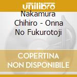 Nakamura Chihiro - Onna No Fukurotoji cd