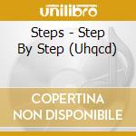 Steps - Step By Step (Uhqcd) cd