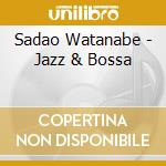 Sadao Watanabe - Jazz & Bossa cd