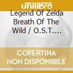 Legend Of Zelda Breath Of The Wild / O.S.T. (5 Cd) cd musicale