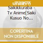 Saikikkuraba - Tv Anime[Saiki Kusuo No Sainan]Original Soundtrack 2 cd