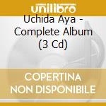 Uchida Aya - Complete Album (3 Cd) cd