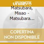 Matsubara, Misao - Matsubara Misao(Miss Columbia)Zenkyoku Shuu Kanashiki Komori Uta cd