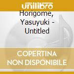 Horigome, Yasuyuki - Untitled cd