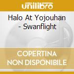 Halo At Yojouhan - Swanflight cd