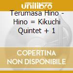 Terumasa Hino - Hino = Kikuchi Quintet + 1 cd musicale di Terumasa Hino