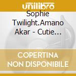 Sophie Twilight.Amano Akar - Cutie Ladies /Happy!!Strange Friends cd