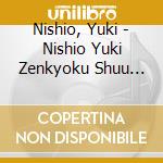 Nishio, Yuki - Nishio Yuki Zenkyoku Shuu Utahime cd