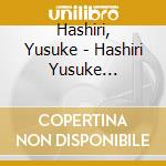 Hashiri, Yusuke - Hashiri Yusuke Zenkyoku Shuu Kita No Hitori Boshi cd