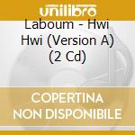 Laboum - Hwi Hwi (Version A) (2 Cd) cd