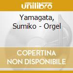 Yamagata, Sumiko - Orgel cd musicale di Yamagata, Sumiko