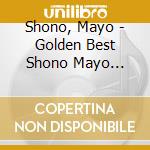 Shono, Mayo - Golden Best Shono Mayo Columbia Singles+Tsutsumi Kyohei Sakuhin Shuu (2 Cd) cd