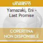 Yamazaki, Erii - Last Promise cd