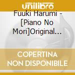 Fuuki Harumi - [Piano No Mori]Original Soundtrack (2 Cd) cd musicale di Fuuki Harumi