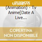 (Animation) - Tv Anime[Date A Live 3]Charason&Santora Vol.1 cd