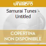 Samurai Tunes - Untitled cd musicale di Samurai Tunes