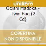 Ooishi Madoka - Twin Bag (2 Cd) cd