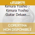 Kimura Yoshio - Kimura Yoshio Guitar Deluxe -Tasogare No Begin- cd