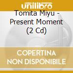 Tomita Miyu - Present Moment (2 Cd) cd