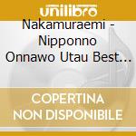 Nakamuraemi - Nipponno Onnawo Utau Best 2 cd