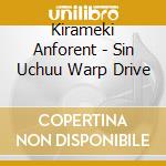 Kirameki Anforent - Sin Uchuu Warp Drive cd