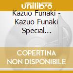 Kazuo Funaki - Kazuo Funaki Special Concert 2019 (2 Cd) cd