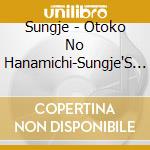 Sungje - Otoko No Hanamichi-Sungje'S Japanese Songbook- (2 Cd) cd musicale