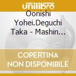 Oonishi Yohei.Deguchi Taka - Mashin Sentai Kiramager Shudaika cd
