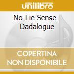 No Lie-Sense - Dadalogue cd