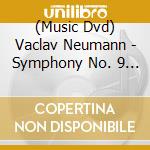 (Music Dvd) Vaclav Neumann - Symphony No. 9 [From The New World]-[New World] [Edizione: Giappone] cd
