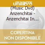 (Music Dvd) Anzenchitai - Anzenchitai In Koushien Kyuujou [Sayonara Game] (2 Dvd) [Edizione: Giappone] cd