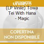 (LP Vinile) Towa Tei With Hana - Magic vinile