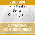 [-] - Mashin Sentai Kiramager Ohanashi Cd 1 cd
