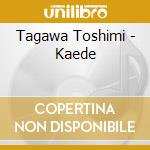 Tagawa Toshimi - Kaede cd