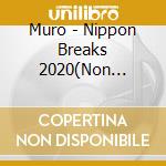 Muro - Nippon Breaks 2020(Non Stop-Mix) cd