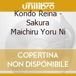 Kondo Reina - Sakura Maichiru Yoru Ni cd