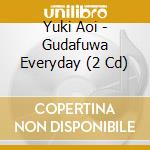 Yuki Aoi - Gudafuwa Everyday (2 Cd) cd