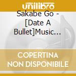 Sakabe Go - [Date A Bullet]Music Collection cd