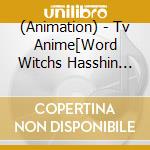 (Animation) - Tv Anime[Word Witchs Hasshin Shimasu!]Music Album 502Ban cd