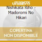 Nishikata Riho - Madoromi No Hikari cd