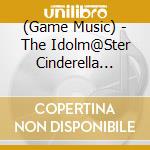 (Game Music) - The Idolm@Ster Cinderella Girls Little Stars Extra! Kimi No Stage Ishou. cd musicale