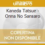 Kaneda Tatsue - Onna No Sansaro cd