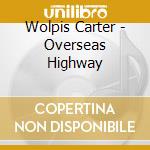 Wolpis Carter - Overseas Highway cd