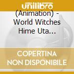 (Animation) - World Witches Hime Uta Collection 2021 Sono 1 cd