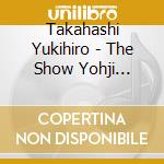 Takahashi Yukihiro - The Show Yohji Yamamoto Collection Music By Yukihiro Takahashi. 1996 A/W cd