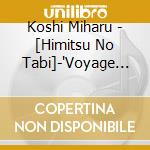 Koshi Miharu - [Himitsu No Tabi]-'Voyage Secret'- (2 Cd) cd