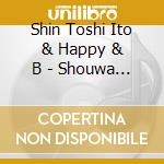 Shin Toshi Ito & Happy & B - Shouwa Paradise cd