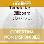 Tamaki Koji - Billboard Classics Premium Symphonic Concert 2021[The Eurasian Renaissance 'Kape cd