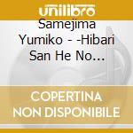 Samejima Yumiko - -Hibari San He No Hommage- cd