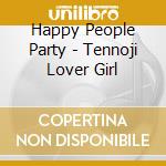 Happy People Party - Tennoji Lover Girl cd